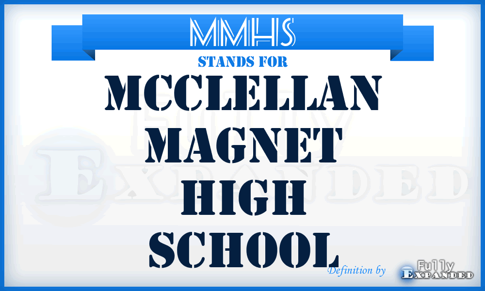 MMHS - McClellan Magnet High School