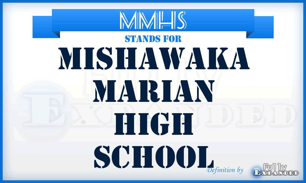 MMHS - Mishawaka Marian High School