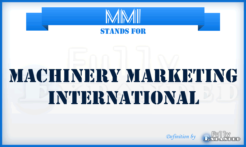 MMI - Machinery Marketing International