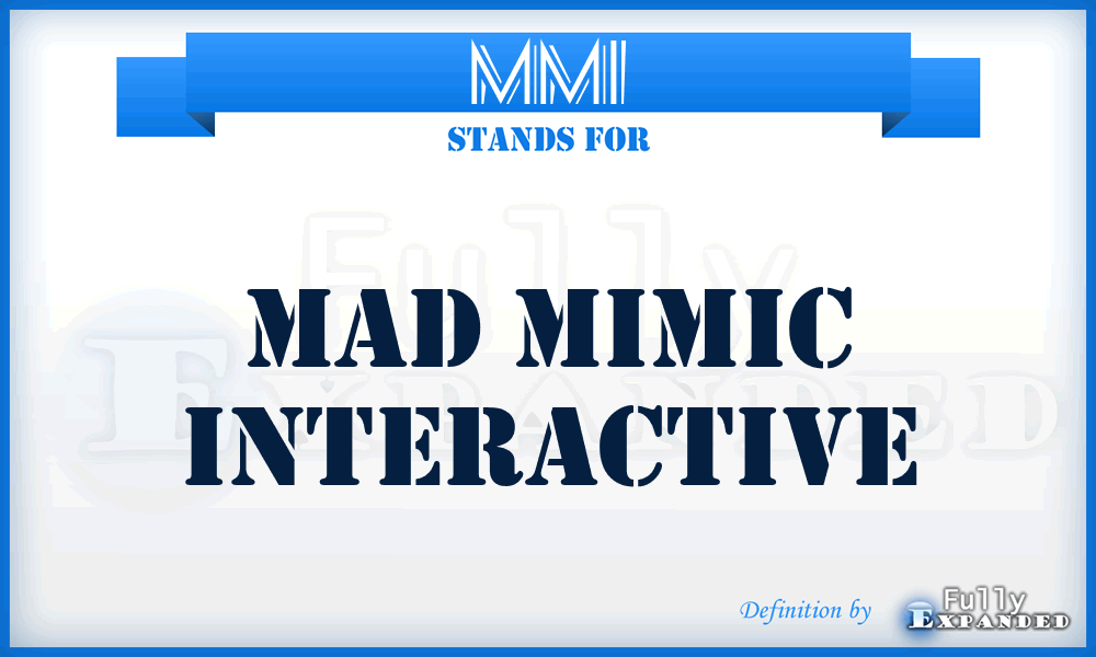 MMI - Mad Mimic Interactive