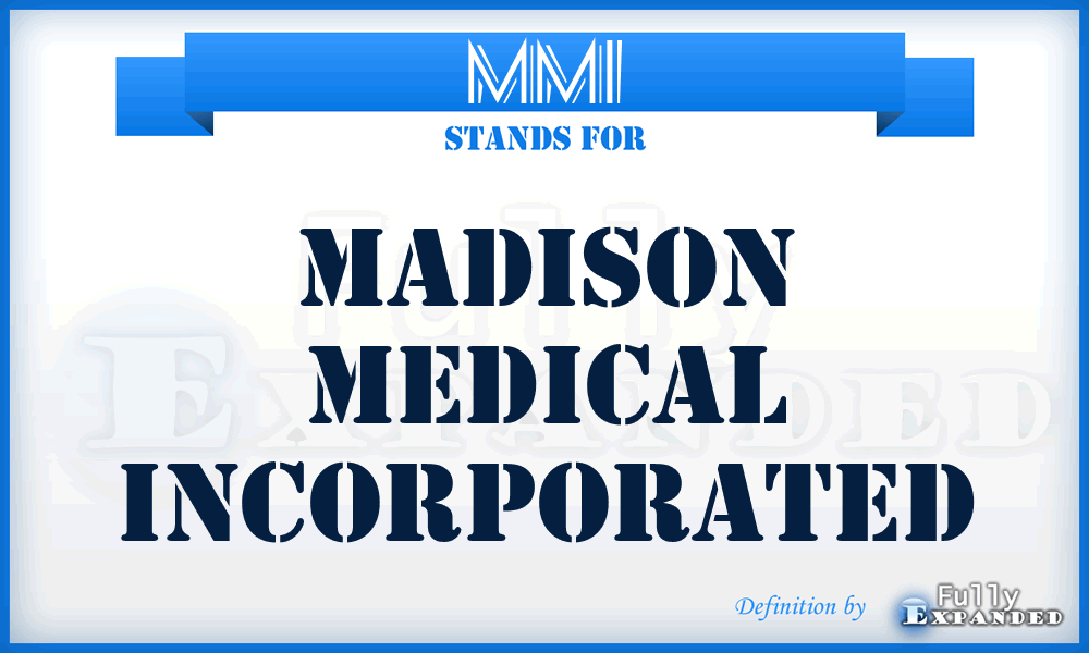 MMI - Madison Medical Incorporated