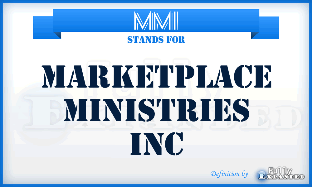 MMI - Marketplace Ministries Inc