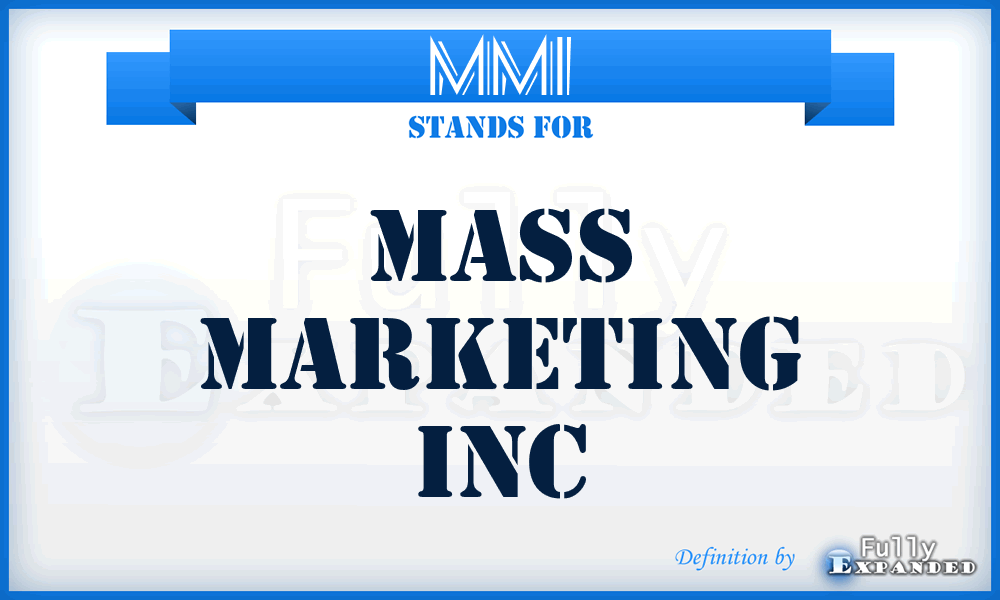 MMI - Mass Marketing Inc