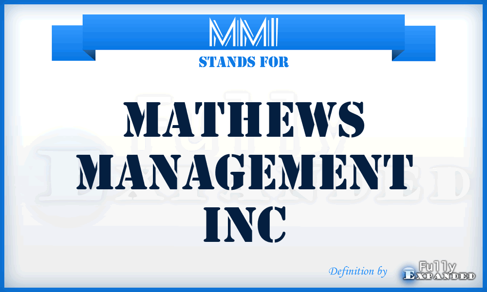 MMI - Mathews Management Inc