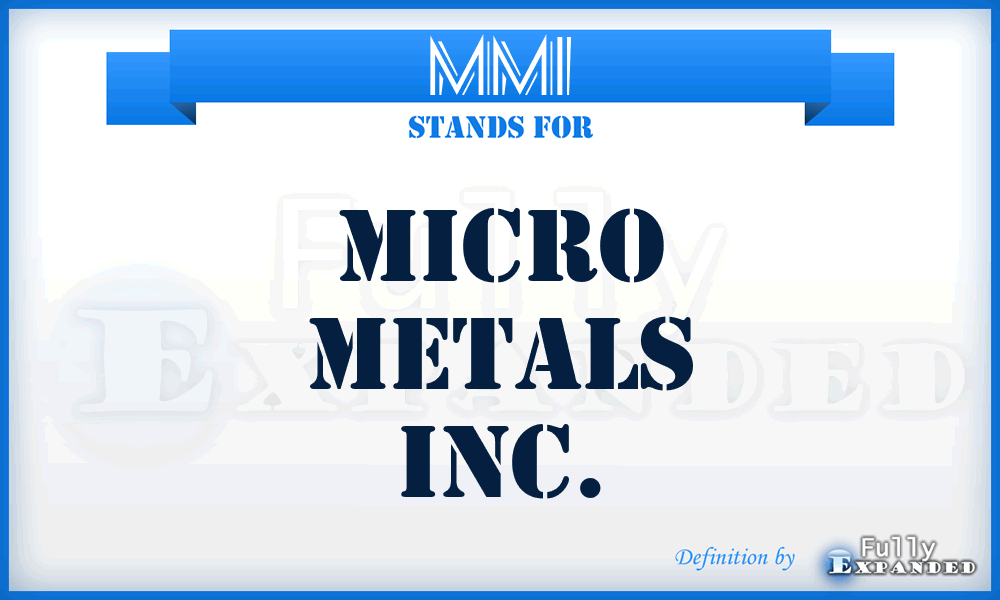 MMI - Micro Metals Inc.