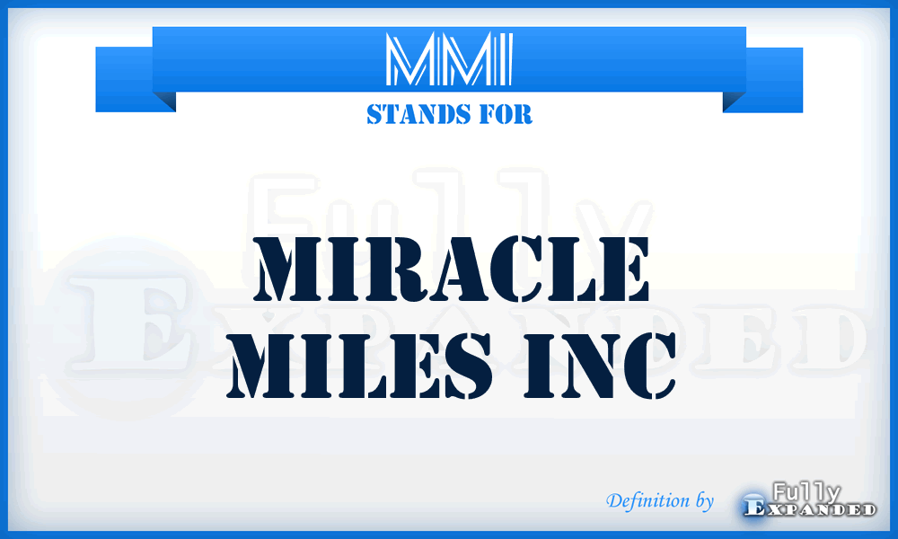 MMI - Miracle Miles Inc