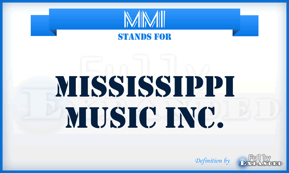 MMI - Mississippi Music Inc.
