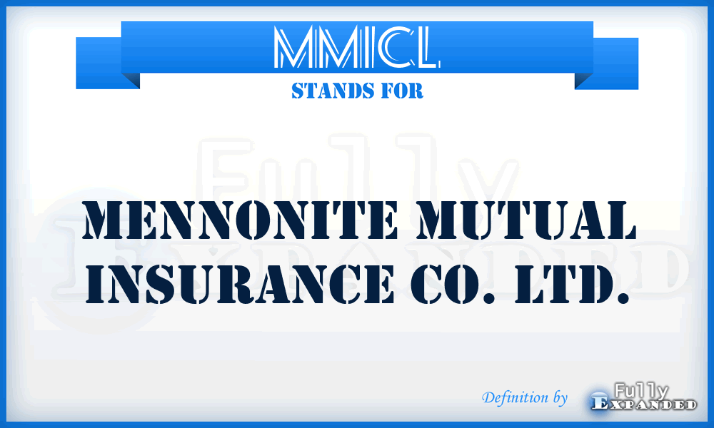 MMICL - Mennonite Mutual Insurance Co. Ltd.