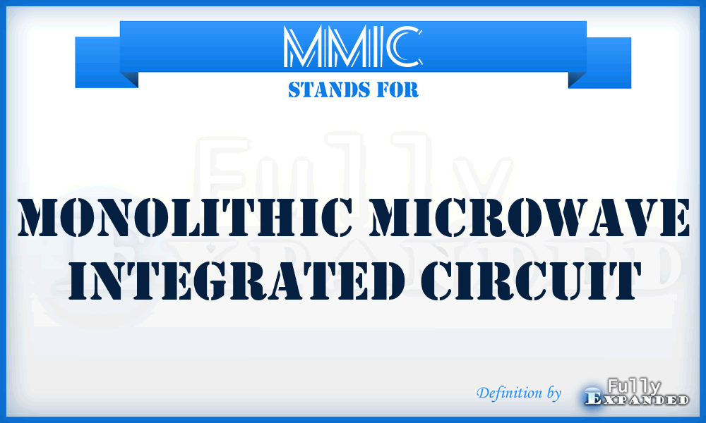 MMIC - Monolithic Microwave Integrated Circuit