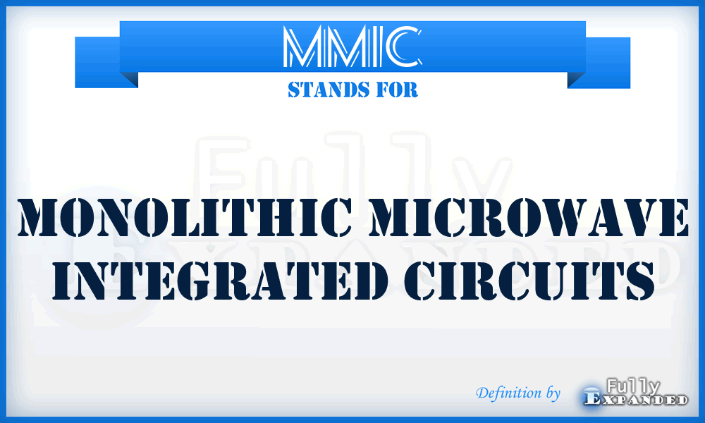 MMIC - Monolithic Microwave Integrated Circuits