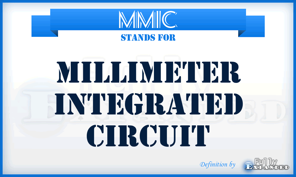 MMIC - millimeter integrated circuit