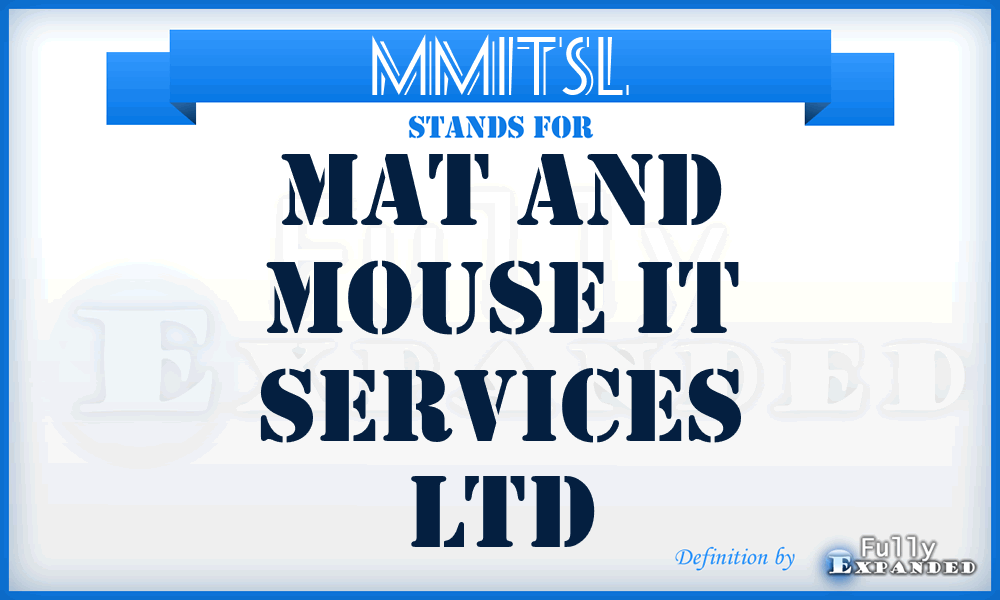 MMITSL - Mat and Mouse IT Services Ltd