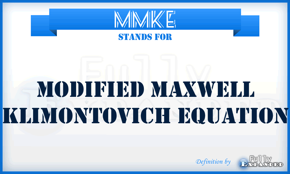 MMKE - modified Maxwell Klimontovich equation