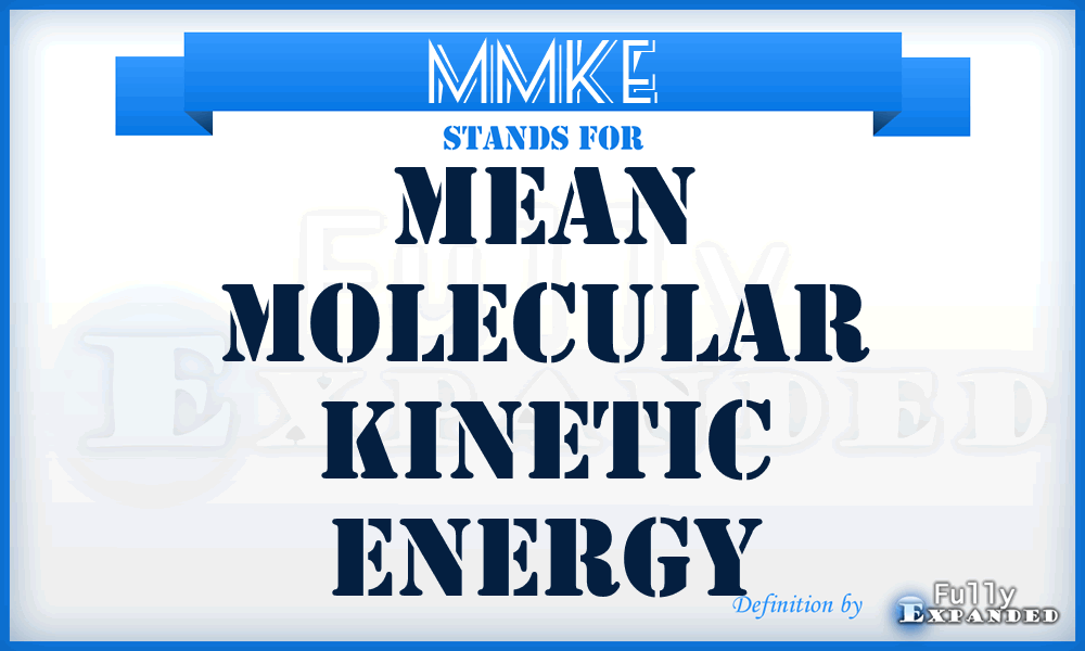 MMKE - mean molecular kinetic energy