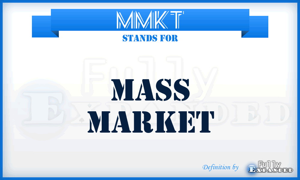MMKT - Mass Market