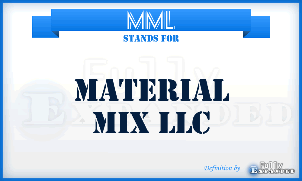 MML - Material Mix LLC