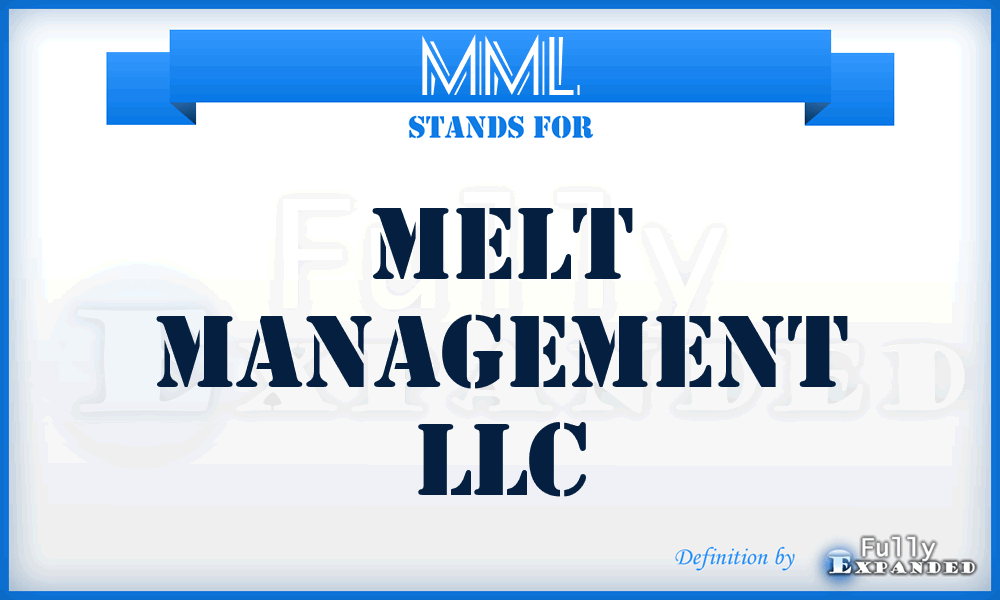 MML - Melt Management LLC