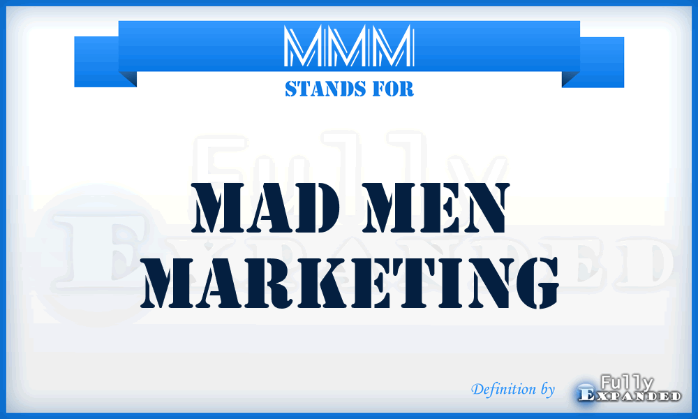 MMM - Mad Men Marketing