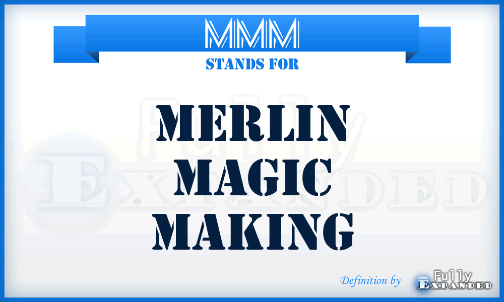 MMM - Merlin Magic Making