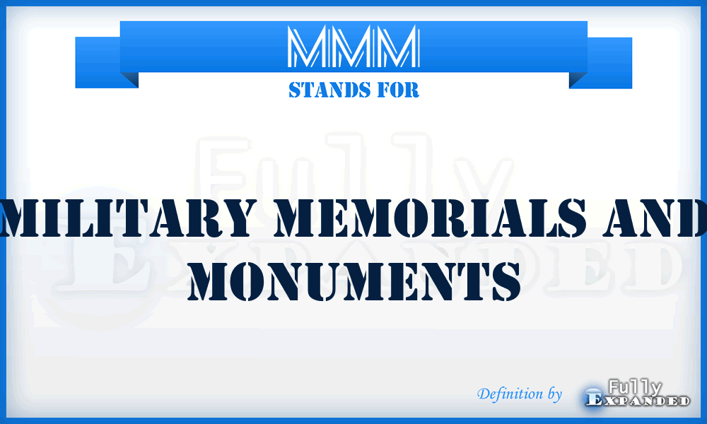 MMM - Military Memorials and Monuments