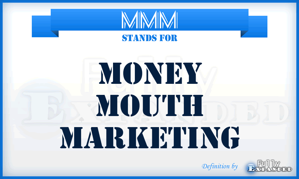 MMM - Money Mouth Marketing