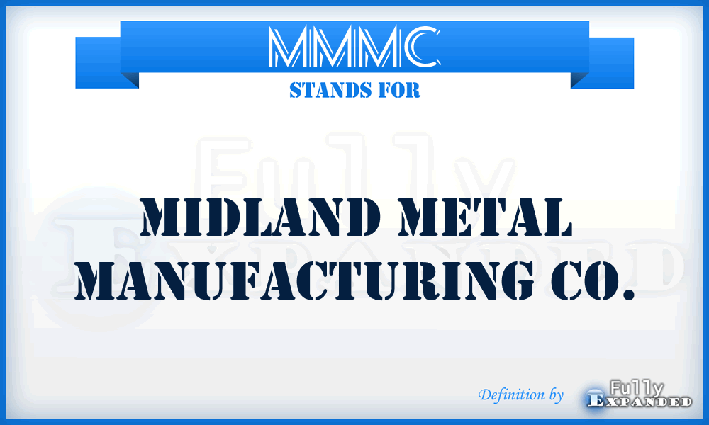 MMMC - Midland Metal Manufacturing Co.