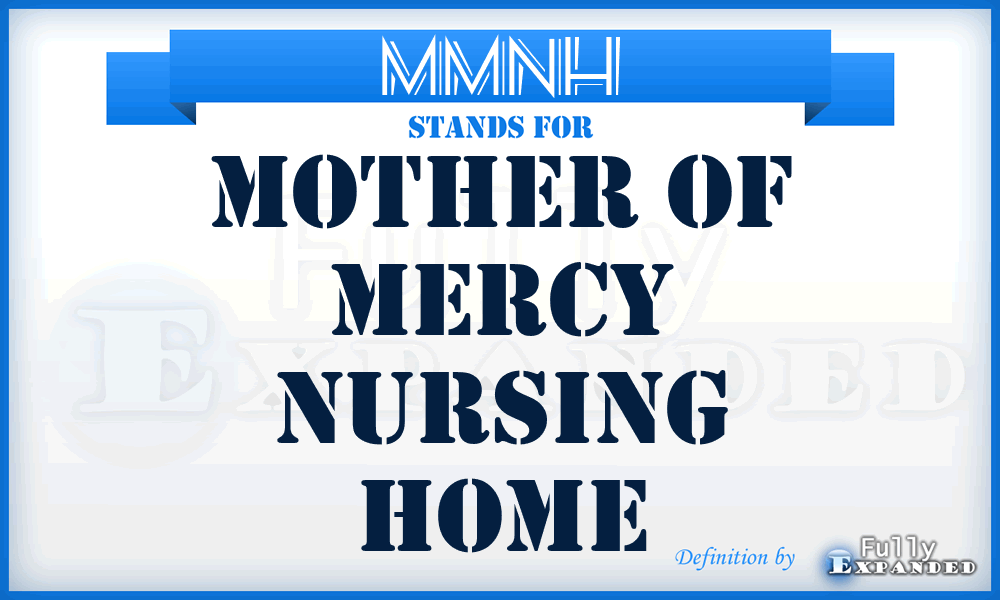 MMNH - Mother of Mercy Nursing Home