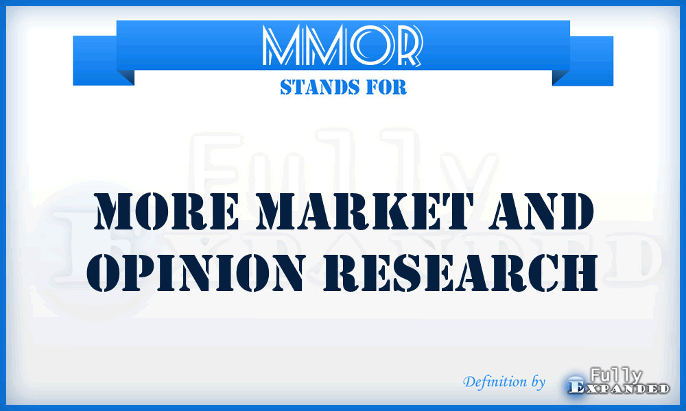 MMOR - More Market and Opinion Research