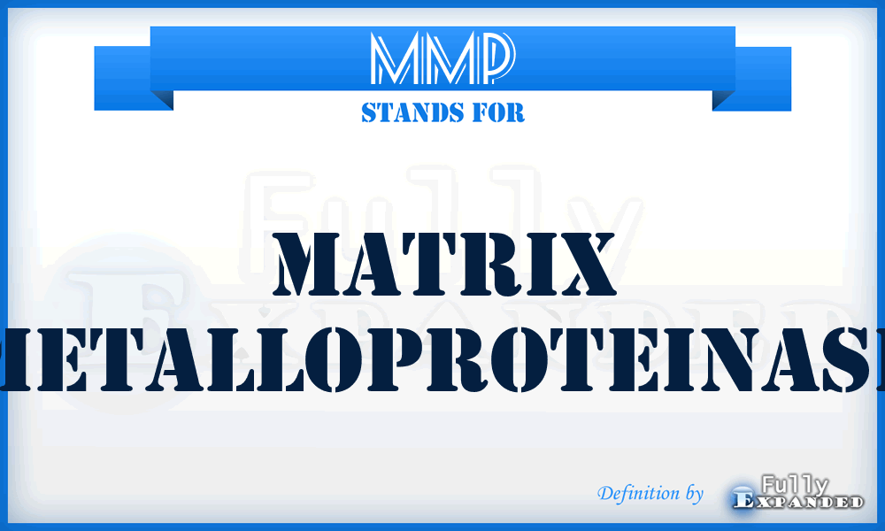 MMP - Matrix MetalloProteinase