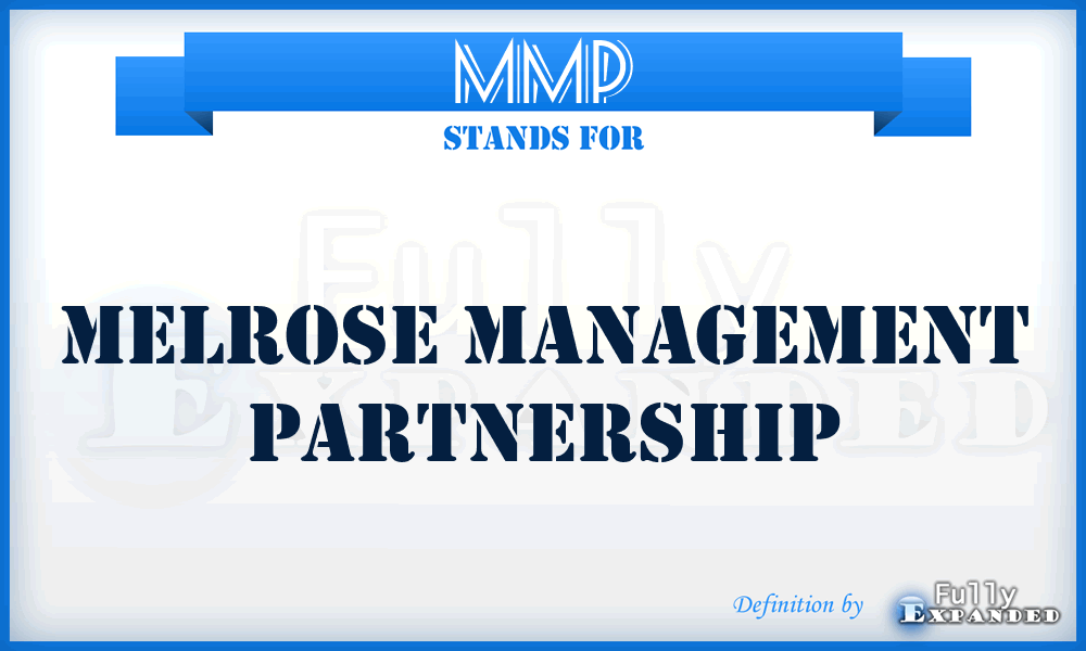 MMP - Melrose Management Partnership
