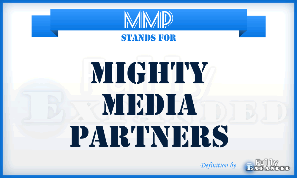 MMP - Mighty Media Partners