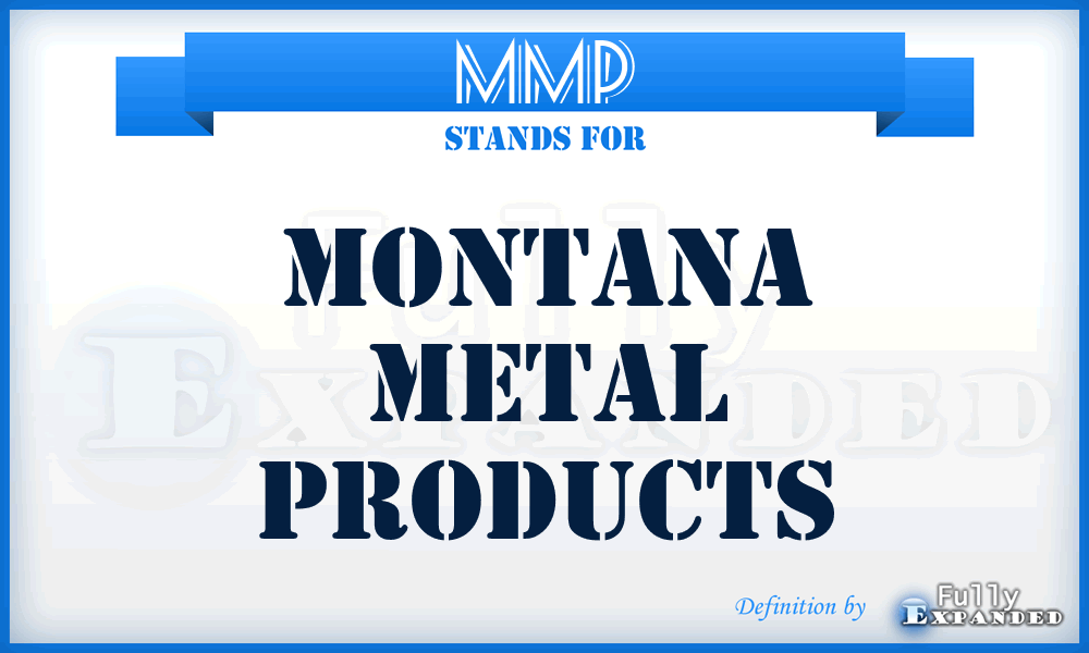 MMP - Montana Metal Products