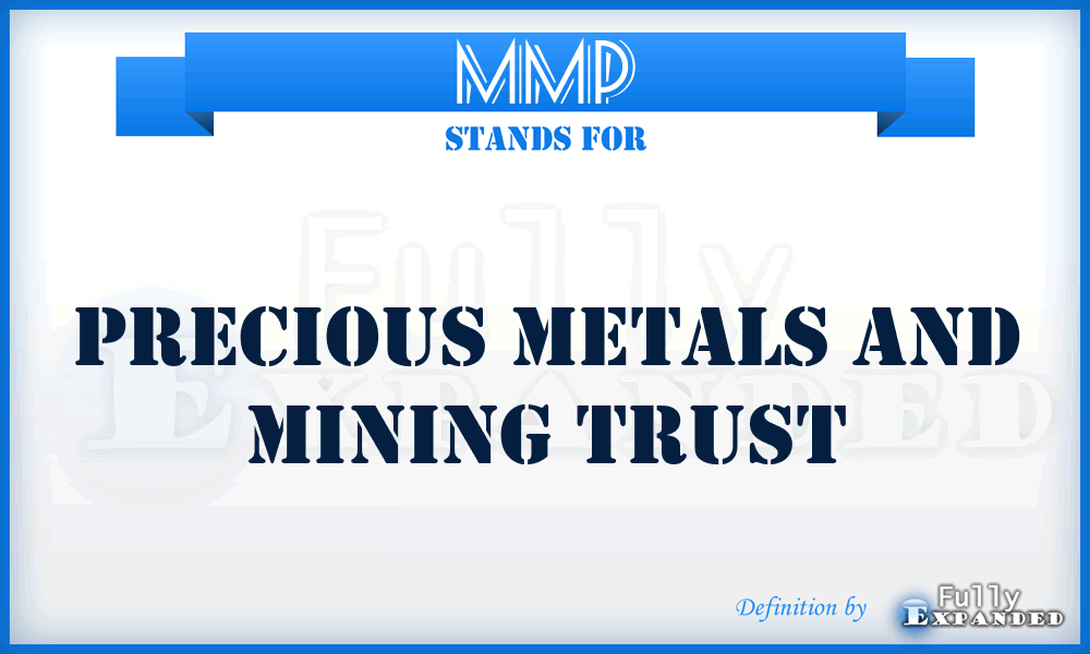 MMP - Precious Metals and Mining Trust