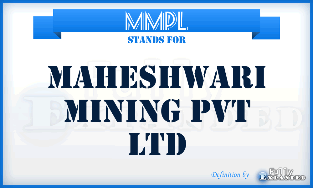 MMPL - Maheshwari Mining Pvt Ltd