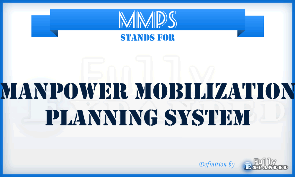 MMPS - Manpower Mobilization Planning System