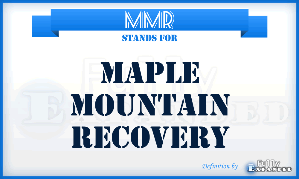 MMR - Maple Mountain Recovery