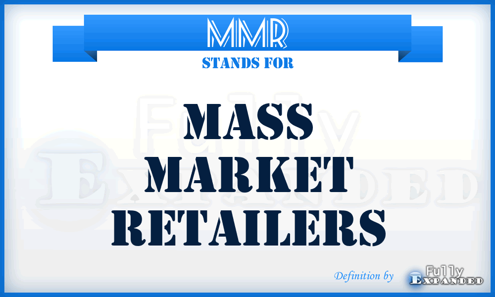 MMR - Mass Market Retailers