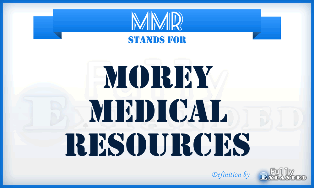 MMR - Morey Medical Resources