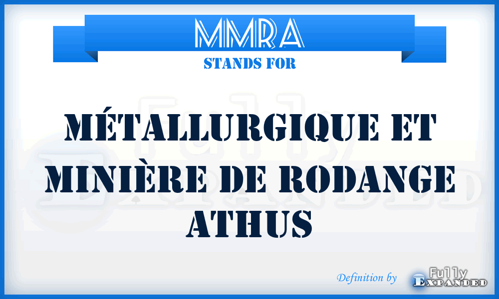 MMRA - Métallurgique et Minière de Rodange Athus