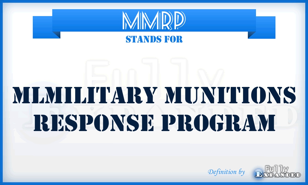 MMRP - Mlmilitary Munitions Response Program