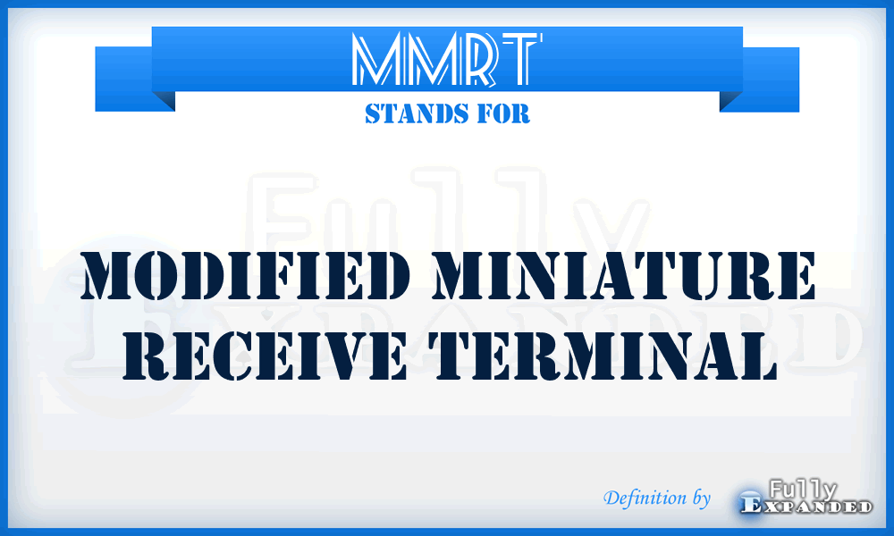 MMRT - Modified Miniature Receive Terminal