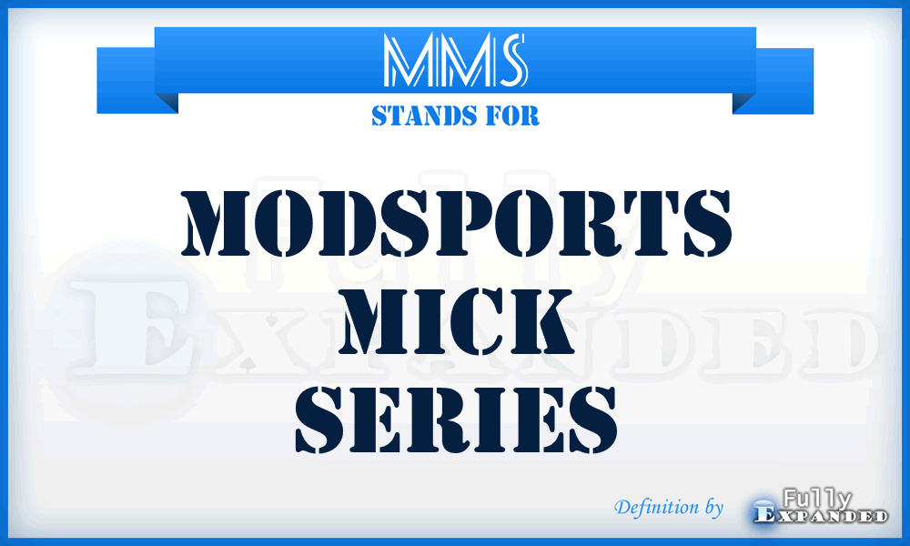 MMS - Modsports Mick Series