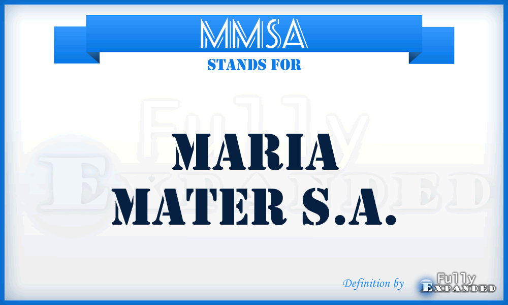 MMSA - Maria Mater S.A.