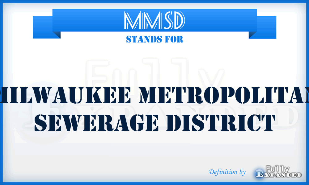 MMSD - Milwaukee Metropolitan Sewerage District