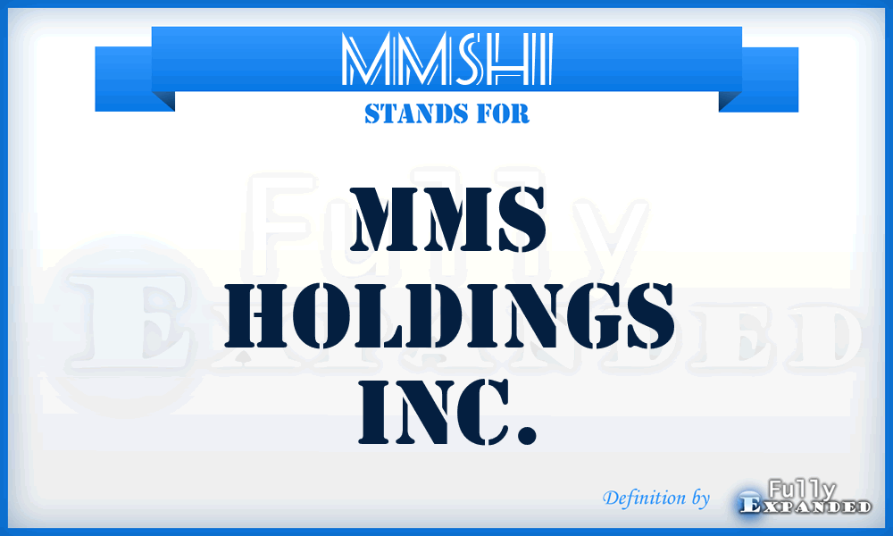 MMSHI - MMS Holdings Inc.