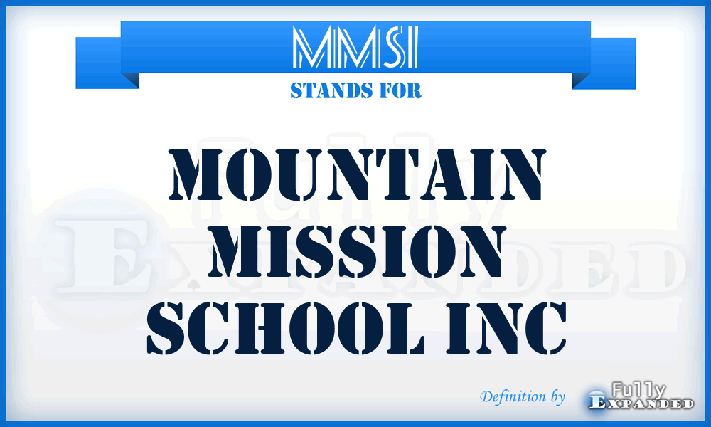 MMSI - Mountain Mission School Inc