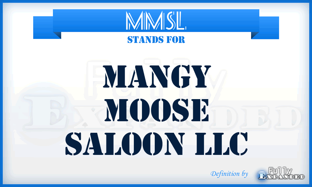 MMSL - Mangy Moose Saloon LLC