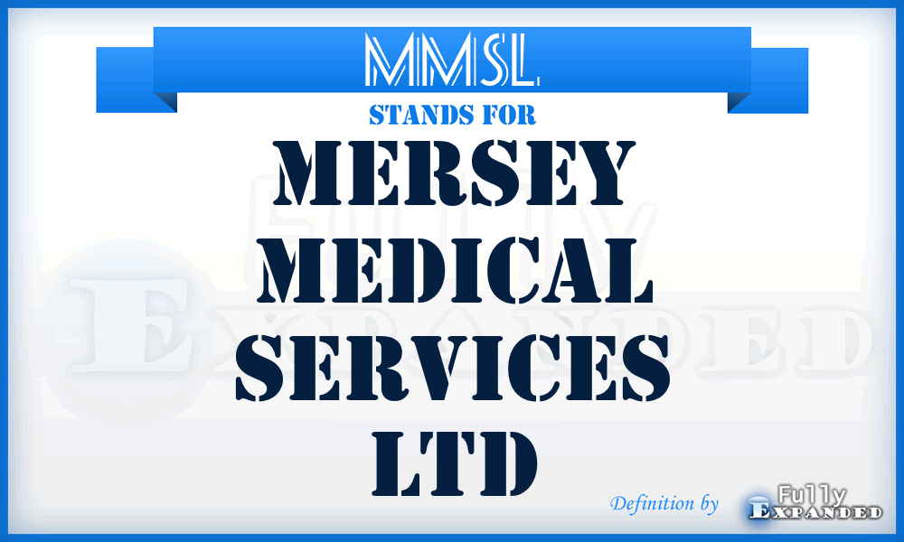 MMSL - Mersey Medical Services Ltd