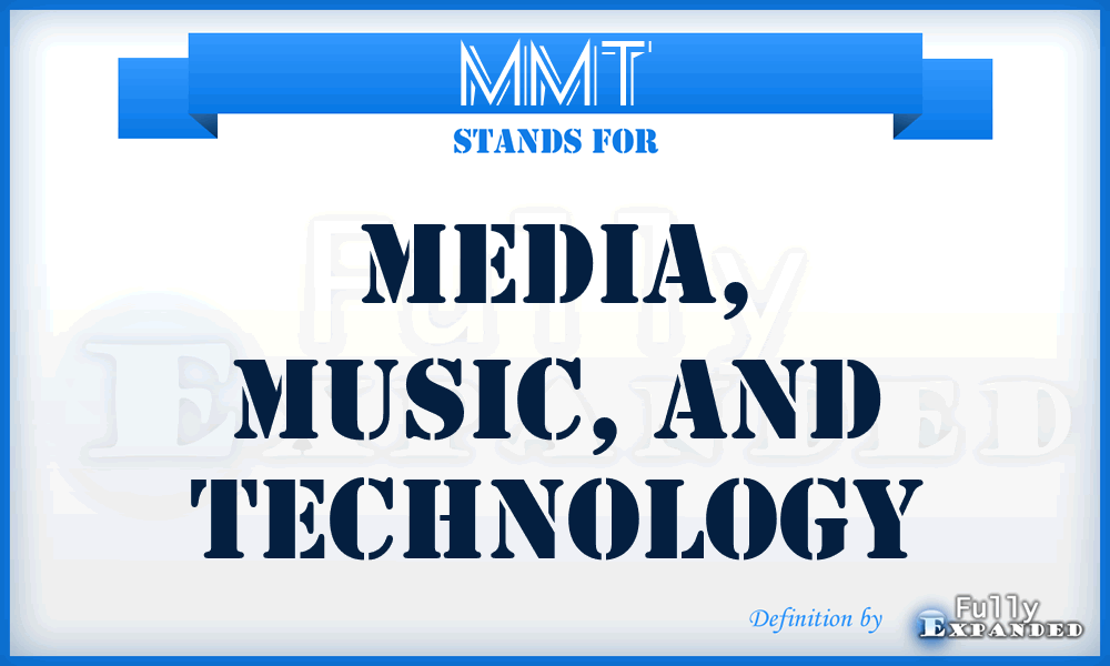 MMT - Media, Music, and Technology