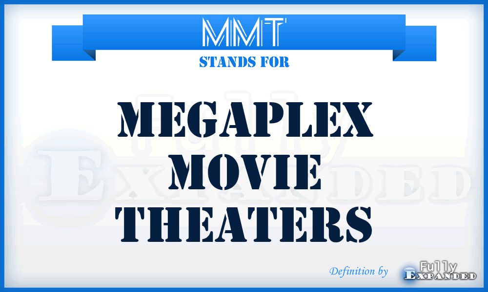 MMT - Megaplex Movie Theaters